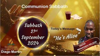 Diego Martin SDA Church Communion Service 21st Sep. 2024 "He's Alive" Pastor Manasseh Wilson