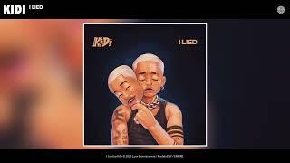 KiDi - I Lied (Official Audio)