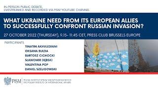 What Ukraine needs from its European allies to successfully confront Russian invasion?