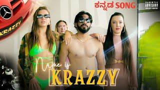 KrAzzY | New Kannada Rap Song | Name Is KrAzzY