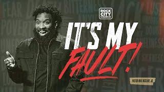 I Got Away/It’s My Fault// Pastor Mike McClure, Jr.