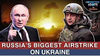 Russia’s Biggest Airstrike on Ukraine Sparks Ceasefire Talks Collapse | Connecting The Dots