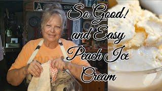 The Best Peach Ice Cream and so Easy!