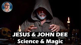 JESUS, JOHN DEE, SCIENCE & MAGIC: JASON LOUV, REGINA MEREDITH & PAUL WALLIS