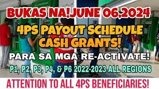 4P'S REACTIVATE BUKAS NA! 4PS CASH GRANTS PAYOUT SCHEDULE JUNE 06,2024 ALL PERIOD AND REGION ALAMIN