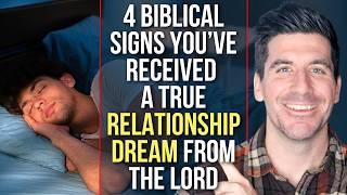 That Relationship Dream Was Actually from God If . . .