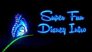 Super Fun Disney Intro / New Disney Intro Updated YouTube Video