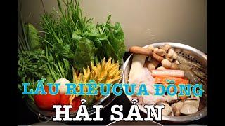 LẨU RIÊU CUA ĐỒNG HẢI SẢN | ẨM THỰC VÀ CHIA SẺ