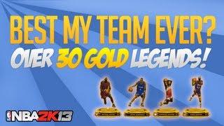 NBA 2k13 BEST MY TEAM EVER! OVER 30 GOLD LEGENDS!