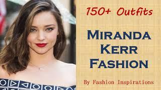 Best fashion of Miranda Kerr #FashionInspirations