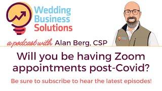 Will you be having Zoom appointments post Covid   Wedding Business Solutions Podcast