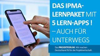 IPMA-Lernpaket – 5 PROJEKTFORUM-Lern-Apps für jede Zertifizierungsstufe nach dem GPM-Kompetenzmodell