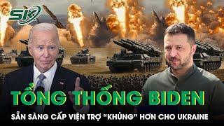 Tổng thống Mỹ Biden đang chuẩn bị một gói viện trợ “khủng” cho Ukraine | SKĐS