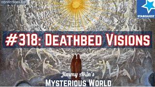 Deathbed Visions (Afterlife Research) - Jimmy Akin's Mysterious WorldE318   Final Video 1