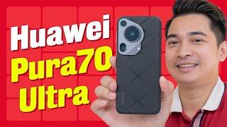 Đánh giá chi tiết Huawei Pura70 Ultra: không phải ai cũng nên mua !!!