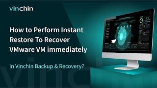 How to Perform Instant  Restore To Recover VMware VM immediately in Vinchin Backup & Recovery?