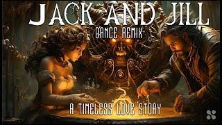 Jack and Jill (Dance Remix) A Steampunk Romance in a magical world.