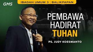 GMS BALIKPAPAN | IBADAH UMUM 3 | 13 OKTOBER 2024 - PS. JUDY KOESMANTO