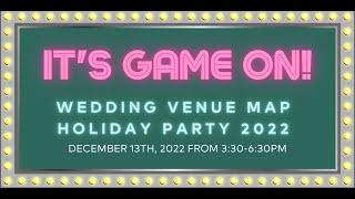 Wedding Venue Map 2022 Member Holiday Party - It's Game On!