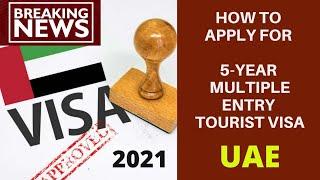 How To Apply For 5-Year Multiple Entry Tourist Visa in the UAE | 2021 Update