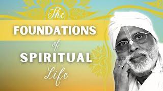 The Foundations of Spiritual Life | Srila BV Vana Maharaja