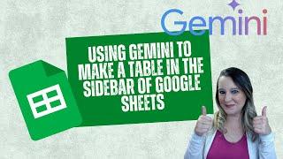 Using Gemini to make a Table in the Sidebar of Google Sheets