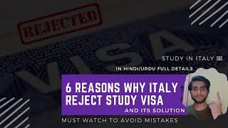 6 Reasons why Italy Reject study Visa and Its solution