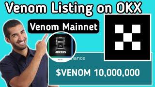 $VENOM Listing on OKX | Complete Simple Task to Earn 10, 000,000 on OKX | Venom Mainnet Launch