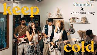 Keep Cold - Numcha x Valentina Ploy (live session)