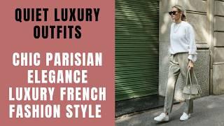 Chic Parisian Elegance: Luxury French Fashion Style | Quiet Luxury Outfits