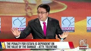 The penalty for estafa is dependant on the value of the damage —Atty. Tolentino