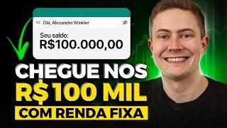 COMO CHEGAR NOS R$ 100 MIL MAIS RÁPIDO (investindo em Renda Fixa)