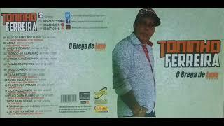 Toninho  Ferreira - o Brega de Luxo Cd completo