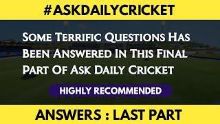 ANSWERS Of Ask Daily Cricket | Part 3 | MUST WATCH