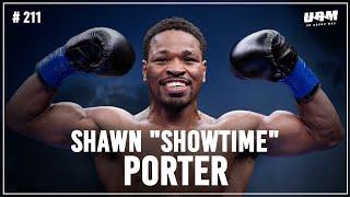 Un Round Más #211 Shawn "Showtime" Porter