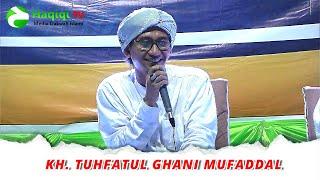 CERAMAH TERBARU KH. TUHFATUL GHANI MUFADDAL