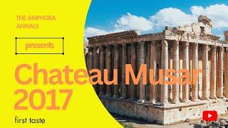 Chateau Musar 2017 First Taste ~ The Amphora Annals Presents... Ep #013