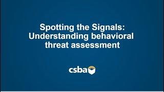 Spotting the Signals: Understanding behavioral threat assessment