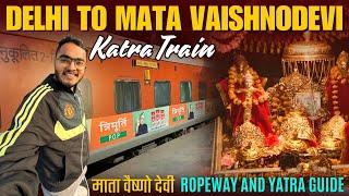 Delhi to Shri Mata Vaishno Devi Katra | Shri Shakti Express Train Journey | Vaishno Devi Ropeway