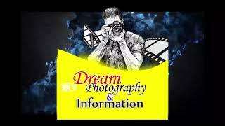 Dream Photography &Information YouTube Video Intros