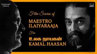 Maestro's Film Scores for Ulaganayagan Kamal Haasan | Ilaiyaraaja BGMs | Ilaiyaraaja BGM Jukebox