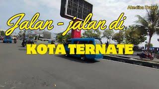 Jalan Jalan dikota Ternate | Kota Sejuta Pesona | Maluku Utara | Indonesia