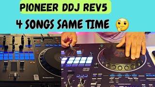 Can Actually Play 4 songs Same time On  Pioneer DDJ REV5?? is this game change 