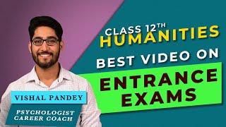 Entrance exams, competitive exams & courses for Humanities/Arts students after 12th in India 2021