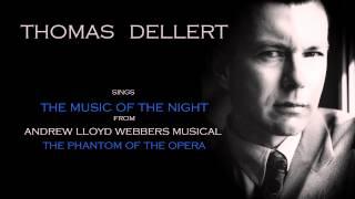 TOMMY DOLLAR  aka  THOMAS DELLERT  sings " The Music of the night"