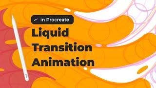 Let's animate the liquid transition from lines to Procreate