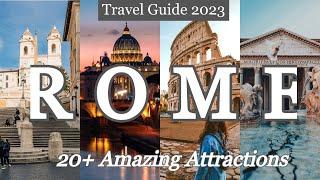 Rome Travel Guide 2023 - 20+ Amazing Attractions - Rome Highlights - Rome Italy Trip - What to Do?