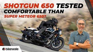 Royal Enfield Shotgun 650 Review | Is It More Comfortable Than Super Meteor 650? | BikeWale