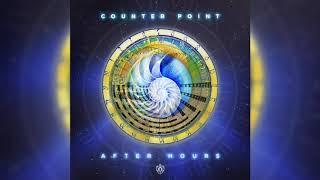 Counter Point ▶ After Hours (FULL ALBUM)   Electronica / Psychill