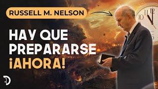 Hay que prepararse ¡Ahora! | Russell M. Nelson